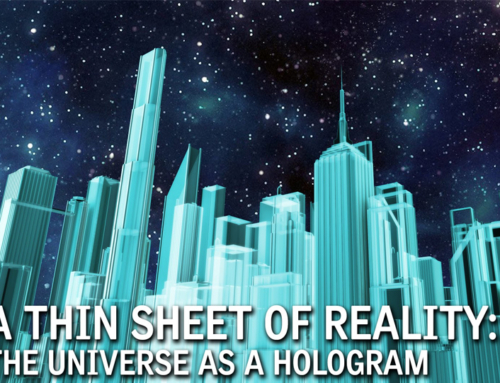 A Thin Sheet of Reality: The Universe as a Hologram