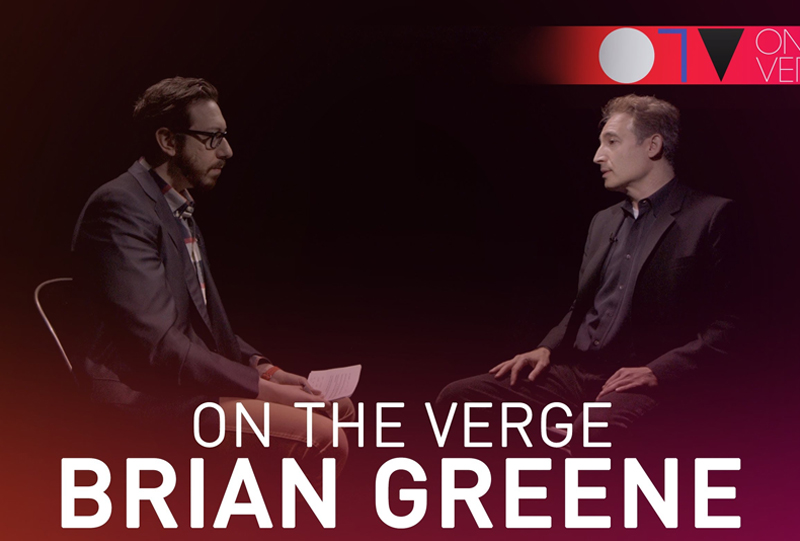 On The Verge: Interview with Brian Greene
